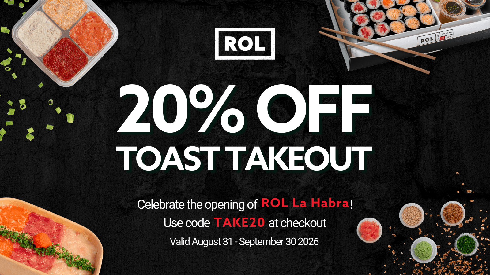 ROL La Habra 20% Takeout Promo — promotion at ROL Hand Roll Bar